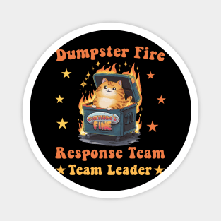 Dumpster Fire Response Team Leader Chaos Funny Meme Kawaii Work Office Humor Magnet